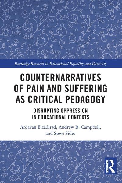 Counternarratives of Pain and Suffering as Critical Pedagogy