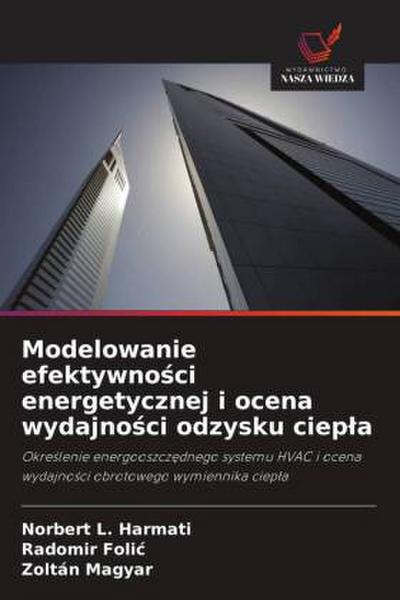 Modelowanie efektywno¿ci energetycznej i ocena wydajno¿ci odzysku ciep¿a