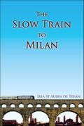The Slow Train to Milan