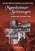 Mannheimer Zeitzeugen erzählen über ihr privates Leben