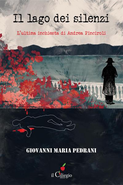 Il lago dei silenzi. L’ultima inchiesta di Andrea Pinciroli