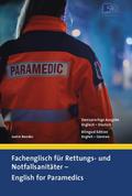Fachenglisch für Rettungs- und Notfallsanitäter - English for Paramedics von Justin Bender | Taschenbuch