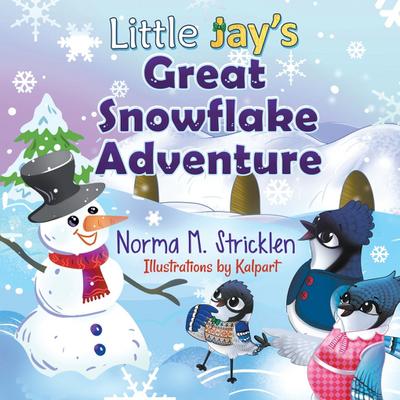 Little Jay’s Great Snowflake Adventure