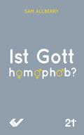 Ist Gott homophob?