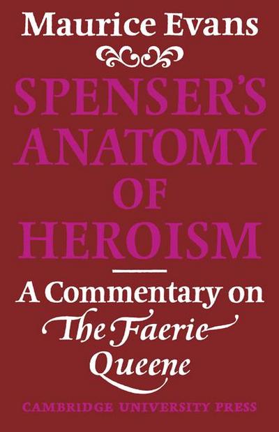 Spenser’s Anatomy of Heroism