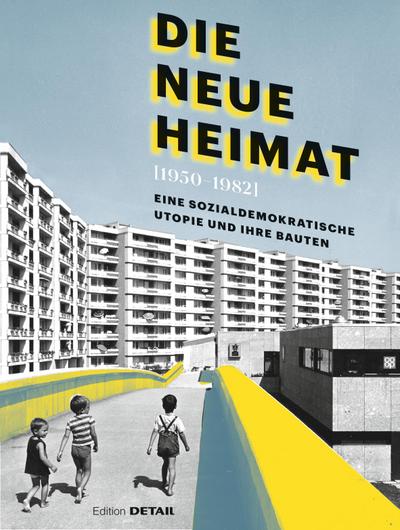 DIE NEUE HEIMAT (1950 - 1982)