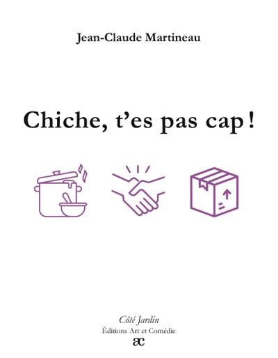 Chiche, t’es pas cap !