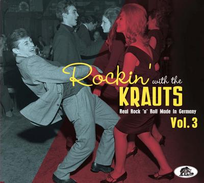 Rockin’ With The Krauts, Vol. 3 - Real Rock ’n’ Roll Made In Germany