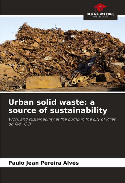 Urban solid waste: a source of sustainability