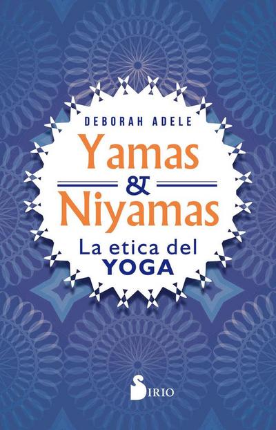 Yamas Y Niyamas