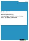 Antenna Grouping for multiple-input-multiple-outpu