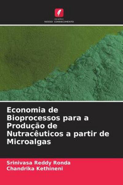 Economia de Bioprocessos para a Produção de Nutracêuticos a partir de Microalgas