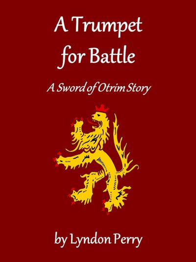 A Trumpet for Battle (Sword of Otrim, #2)