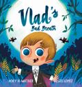 Vlad’s Bad Breath