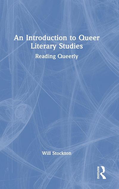 An Introduction to Queer Literary Studies