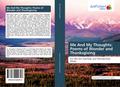 Me And My Thoughts: Poems of Wonder and Thanksgiving