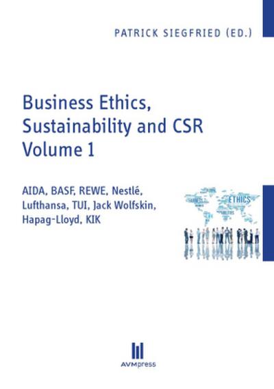 Business Ethics, Sustainability and CSR Volume 1