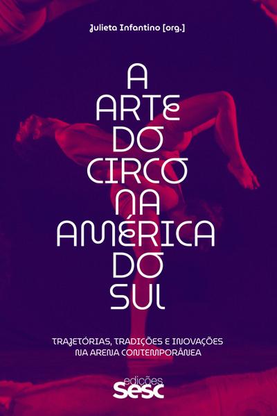 A arte do circo na América do Sul