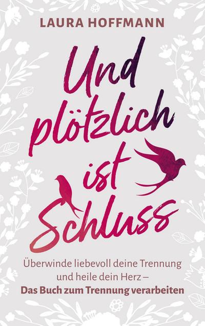 Laura Hoffmann: Und plötzlich ist Schluss: