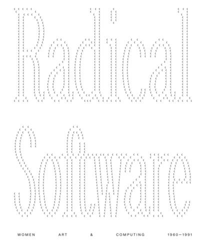 Radical Software: Women, Art & Computing 1960-1991 (English)