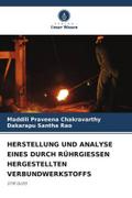 HERSTELLUNG UND ANALYSE EINES DURCH RÜHRGIESSEN HERGESTELLTEN VERBUNDWERKSTOFFS