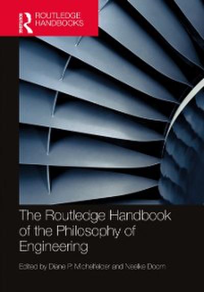 Routledge Handbook of the Philosophy of Engineering