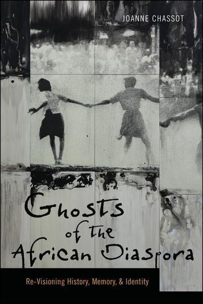 Chassot, J: Ghosts of the African Diaspora - Re-Visioning Hi