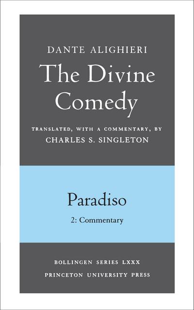 The Divine Comedy, III. Paradiso, Vol. III. Part 2