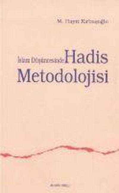 Islam Düsüncesinde Hadis Metodolojisi