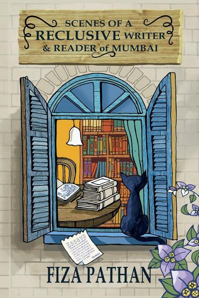 Scenes of a Reclusive Writer & Reader of Mumbai