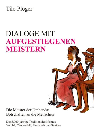 DIALOGE MIT AUFGESTIEGENEN MEISTERN