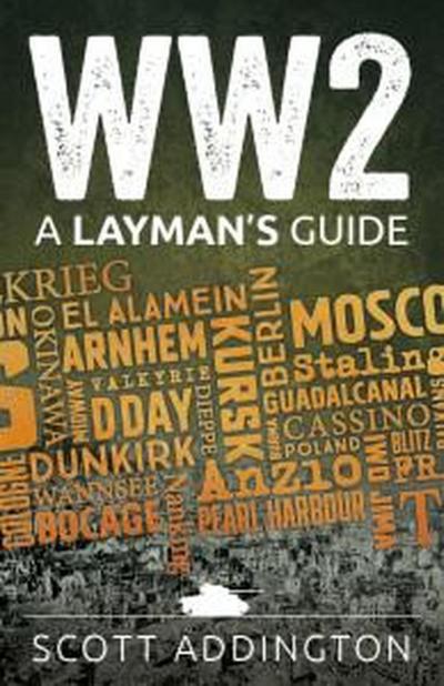 WW2: A Layman’s Guide