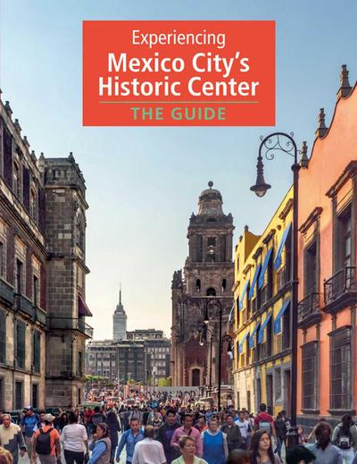Experiencing Mexico City’s Historic Center