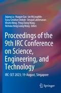 Proceedings of the 9th IRC Conference on Science, Engineering, and Technology