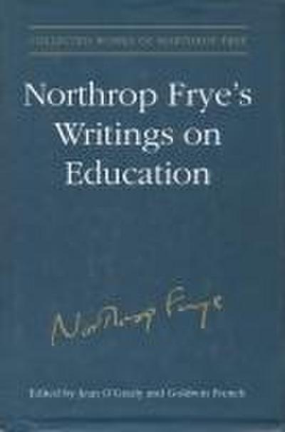 Northrop Frye’s Writings on Education