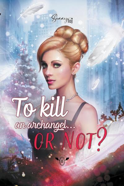 To Kill An Archangel... Or Not ?