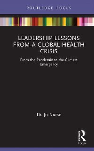 Leadership Lessons from a Global Health Crisis