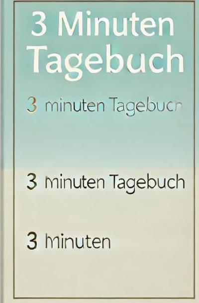3 Minuten Tagebuch