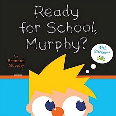 Ready for School, Murphy?