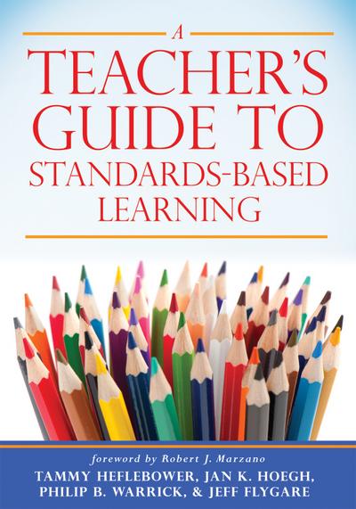 Teacher’s Guide to Standards-Based Learning