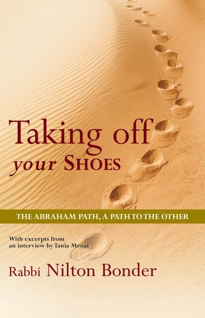 Taking Off Your Shoes: The Abraham Path, a Path to the Other