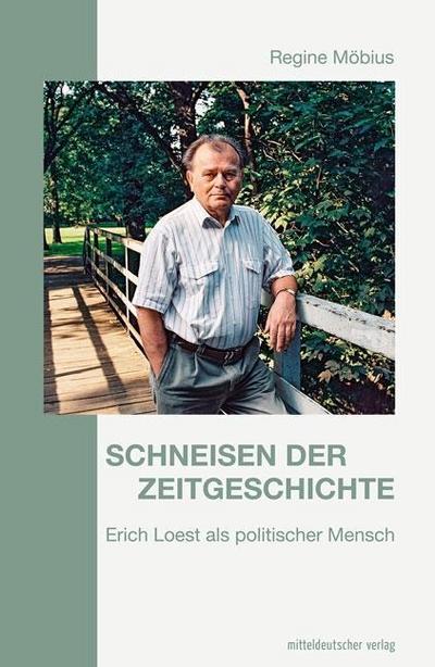 Schneisen der Zeitgeschichte; Erich Loest als politischer Mensch; Deutsch