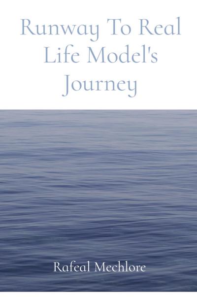 Runway To Real Life Model’s Journey