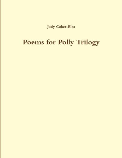 Poems for Polly Trilogy 1