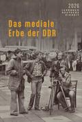 Das mediale Erbe der DDR