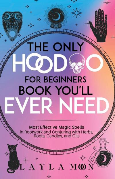 The Only Hoodoo for Beginners Book You’ll Ever Need