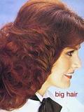 Big Hair