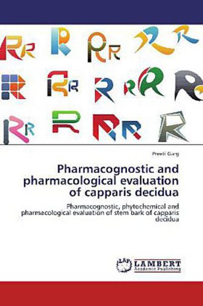 Pharmacognostic and pharmacological evaluation of capparis decidua