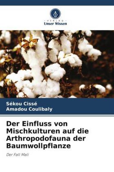 Der Einfluss von Mischkulturen auf die Arthropodofauna der Baumwollpflanze