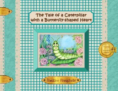 The Tale of a Caterpillar with a Butterfly-Shaped Heart
